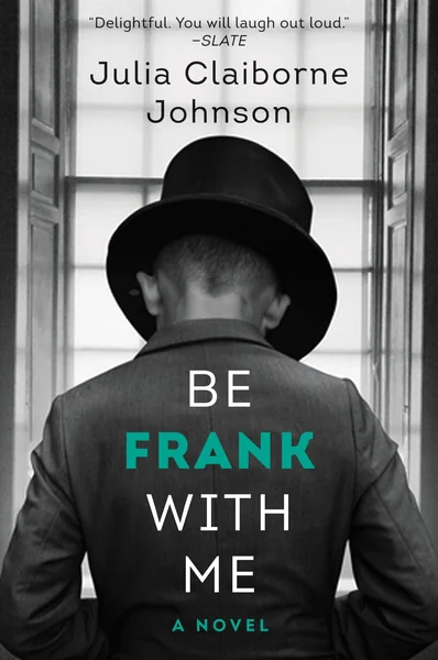 Be Frank With Me: A Novel