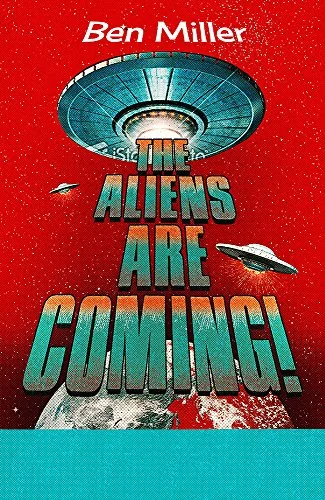 The Aliens Are Coming!: The Exciting and Extraordinary Science Behind Our Search for Life in the Universe
