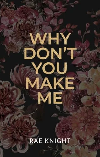 Why Don't You Make Me?