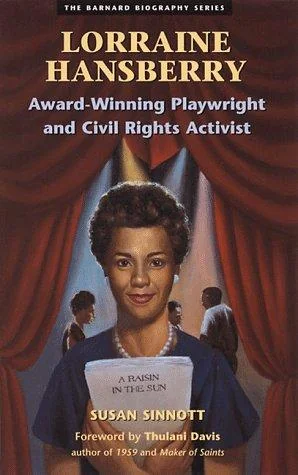 Lorraine Hansberry: Award-Winning Playwright and Civil Rights Activist