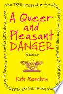 A Queer and Pleasant Danger