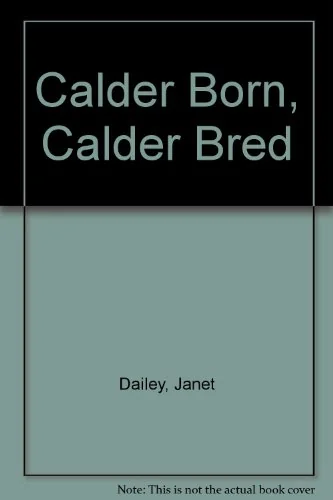 Calder Born Calder Bred