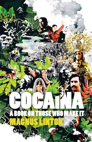 Cocaína: A Book on Those Who Make It