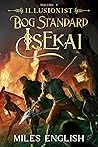 Bog Standard Isekai: Illusionist