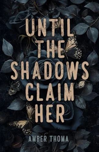 Until the Shadows Claim Her