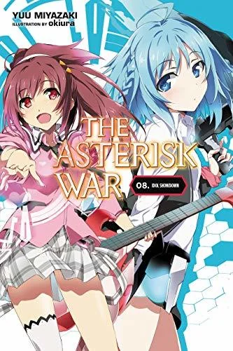 The Asterisk War, Vol. 8: Idol Showdown