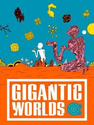 Gigantic Worlds