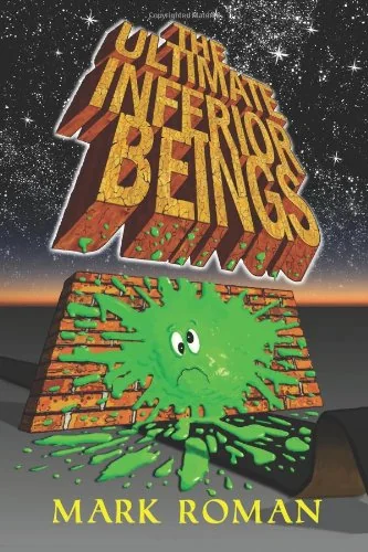 The Ultimate Inferior Beings