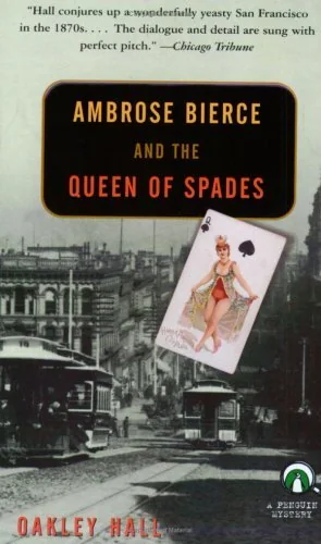 Ambrose Bierce and the Queen of Spades: A Mystery Novel