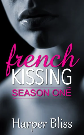 French Kissing: Season One