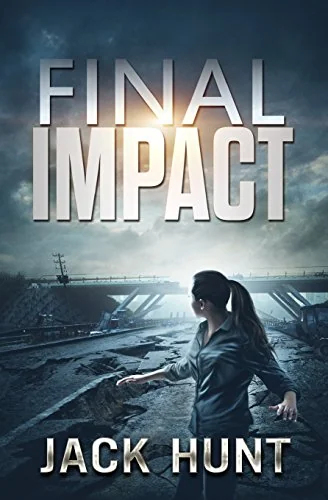 Final Impact: A Post-Apocalyptic Survival Thriller
