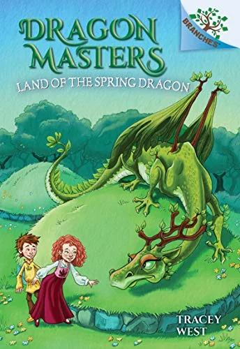 The Land of the Spring Dragon: A Branches Book