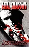 Fatal Shadows / A Dangerous Thing