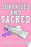 Surprised and Sacked