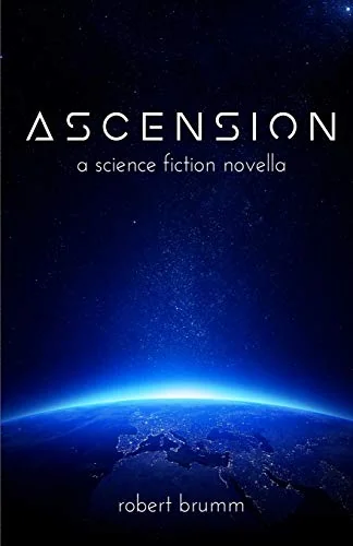 Ascension: A Science Fiction Novella