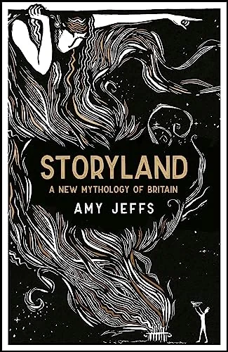 Storyland: A New Mythology of Britain