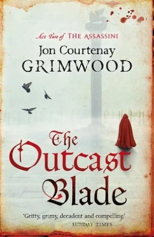 The Outcast Blade: Book 2 of the Assassini
