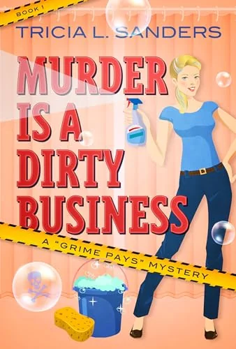 Murder is a Dirty Business: A Grime Pays Mystery