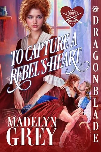 To Capture a Rebel's Heart