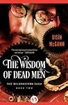 The Wisdom of Dead Men
