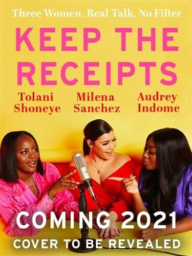 Keep the Receipts: Three Women, Real Talk, No Filter