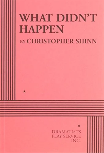 What Didn't Happen - Acting Edition