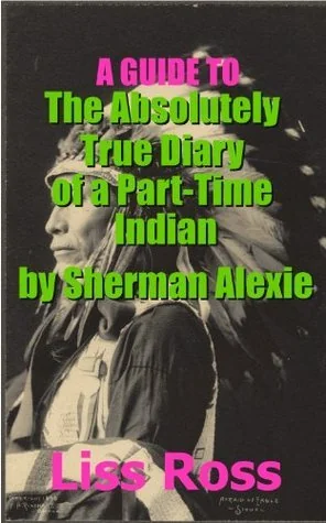 The Absolutely True Diary of a Part Time Indian