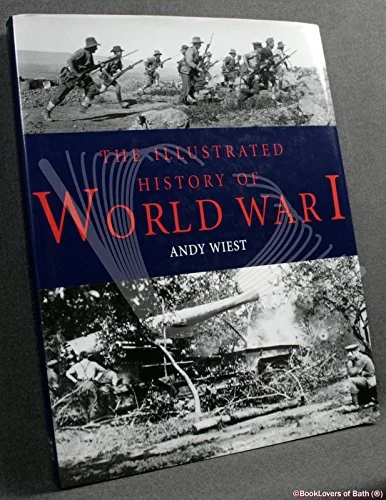 The Illustrated History of World War I