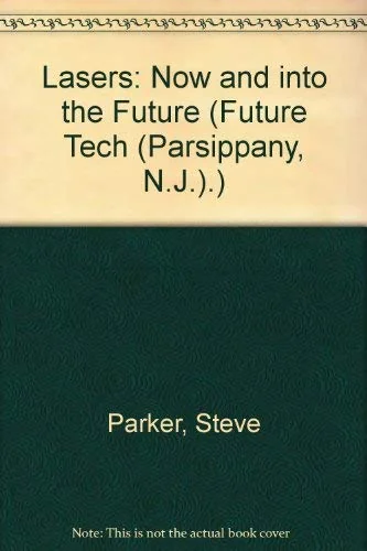 Lasers: Now and Into the Future