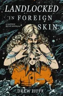 Landlocked in Foreign Skin