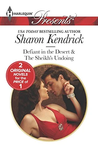 Defiant in the Desert / The Sheikh's Undoing