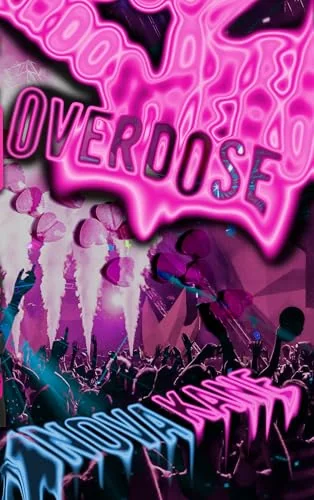 Overdose (Rave To Ruin Book 1)
