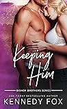 Keeping Him