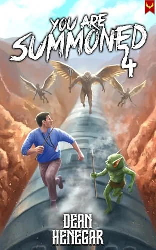 You Are Summoned 4: A LitRPG Adventure
