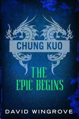 Chung Kuo: The Epic Begins: Volumes 3 & 4 The Middle Kingdom and Ice and Fire