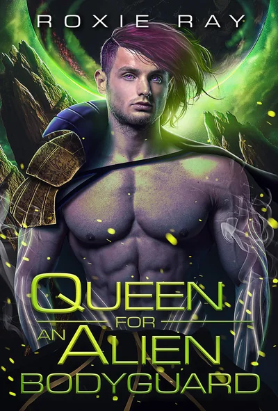 Queen for an Alien Bodyguard