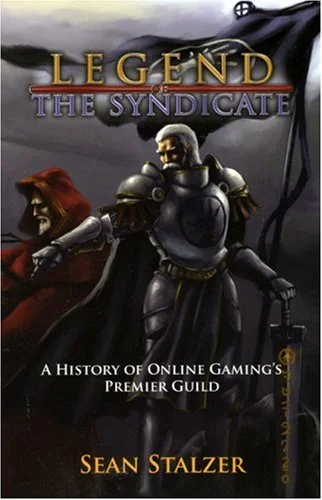 The Legend of the Syndicate: A History of Online Gaming's Premier Guild