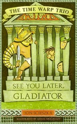 See You Later, Gladiator