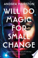 Will Do Magic for Small Change