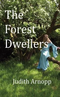 The Forest Dwellers