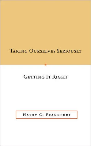 Taking Ourselves Seriously & Getting It Right
