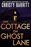 The Cottage on Ghost Lane