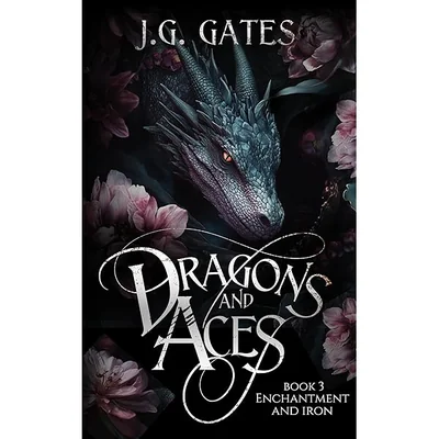 Enchantment and Iron: Dragons and Aces Book 3