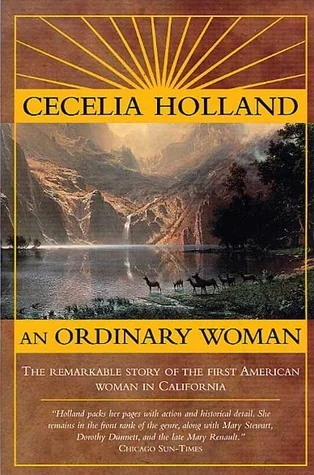 An Ordinary Woman: The Remarkable Story of the First American Woman in California