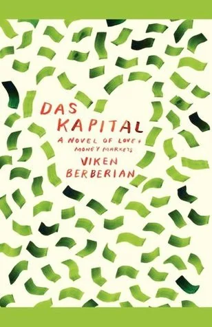 Das Kapital: A novel of love and money markets