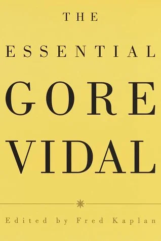The Essential Gore Vidal: A Gore Vidal Reader