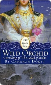 Wild Orchid: A Retelling of "The Ballad of Mulan"