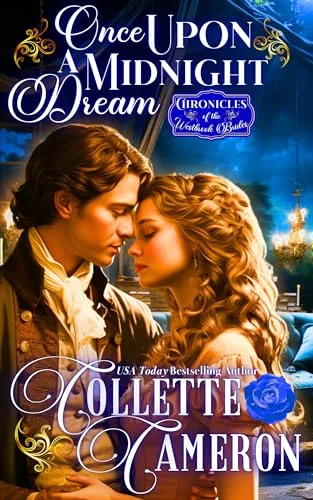 Once Upon a Midnight Dream: A Romantic Opposites Attract Mystery and Suspense Family Saga Regency Romance (Chronicles of the Westbrook Brides Book 10)