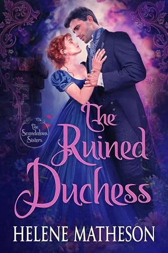 The Ruined Duchess (The Scandalous Sisters Book 1)