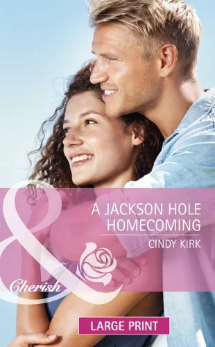A Jackson Hole Homecoming